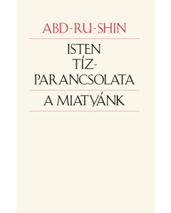 Isten tízparancsolata A Miatyánk