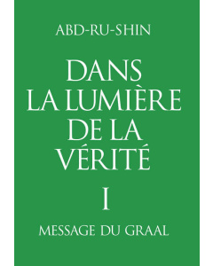 Dans la Lumière de la Vérité; Tome 1 (eBook)